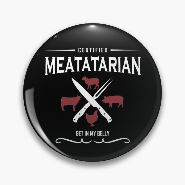 Item preview, Meatatarian - get in my belly meat lover designed and sold by goodtogotees.