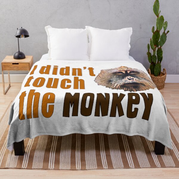 Item preview, I Did Not Touch the Monkey Funny Quotes designed and sold by MondaysChild.
