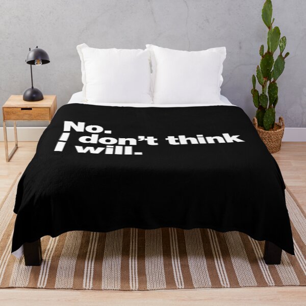 Item preview, No. I don't think I will. designed and sold by chestify.