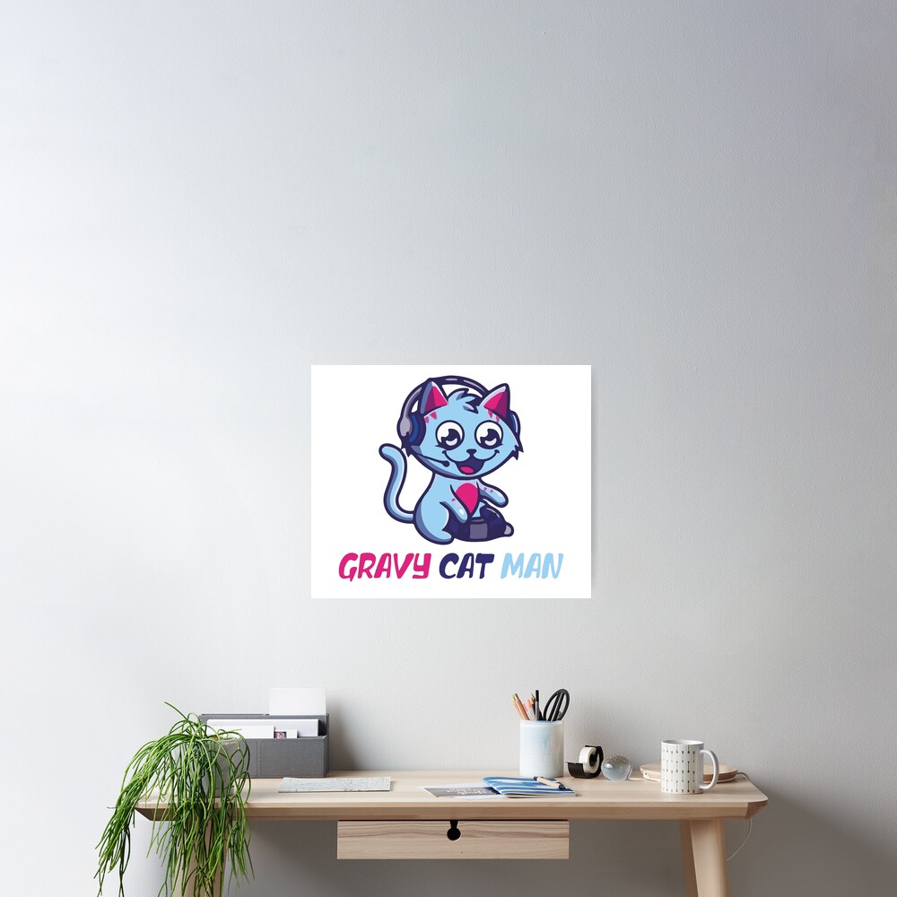 "Gravy Cat Man" Poster by saadbd99 Redbubble