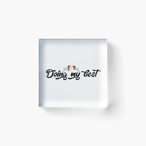 Item preview, doing my best designed and sold by JimmyJD.