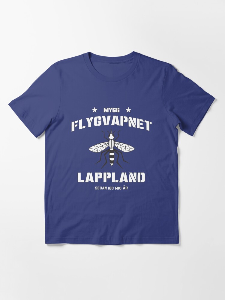 Lapland Airforce Mosquito Mygg Flygvapnet Sweden Finland Norway Funny" T- shirt for Sale by 66latitudenorth | Redbubble | mosquito t-shirts - mosquito lover - mosquito quote t-shirts