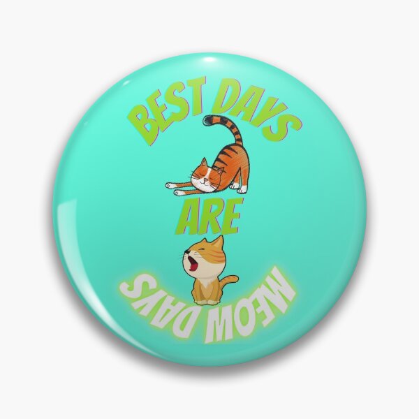 Item preview, BEST DAYS ARE MEOWDAYS - Forever designed and sold by Adnandar.
