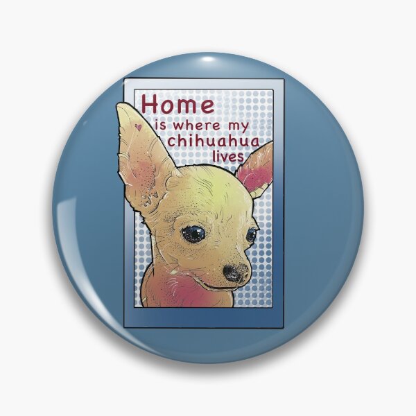 Item preview, Home is where my chihuahua lives designed and sold by weilertsen.