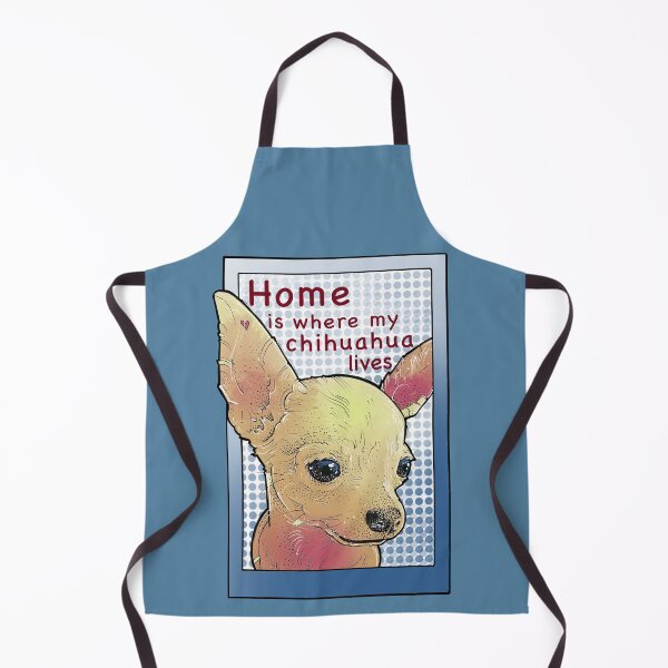 Item preview, Home is where my chihuahua lives designed and sold by weilertsen.
