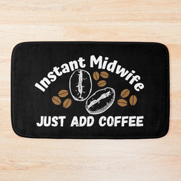Item preview, Instant midwife, just add coffee designed and sold by ronaldsonou.
