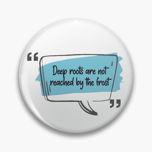 Item preview, Deep roots are not reached by the frost designed and sold by KittyCat08.