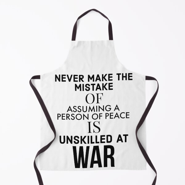 Item preview, Never make the mistake of assuming a person of peace is unskilled at war designed and sold by Lantsk.