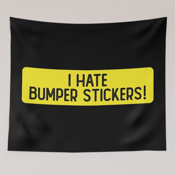 Item preview, I Hate Bumper Stickers Cool designed and sold by Sour Soul.