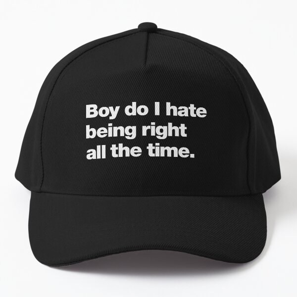 Item preview, Boy do I hate being right all the time designed and sold by chestify.
