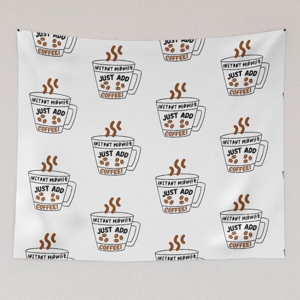 Item preview, Instant midwife, just add coffee designed and sold by ronaldsonou.