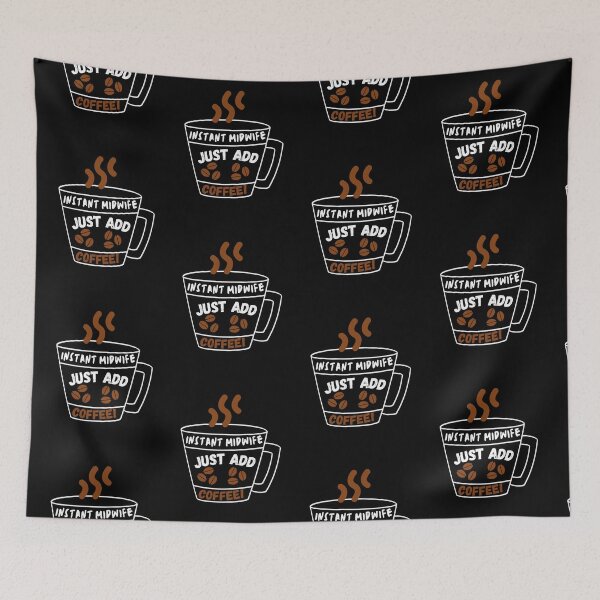 Item preview, Instant midwife, just add coffee designed and sold by ronaldsonou.