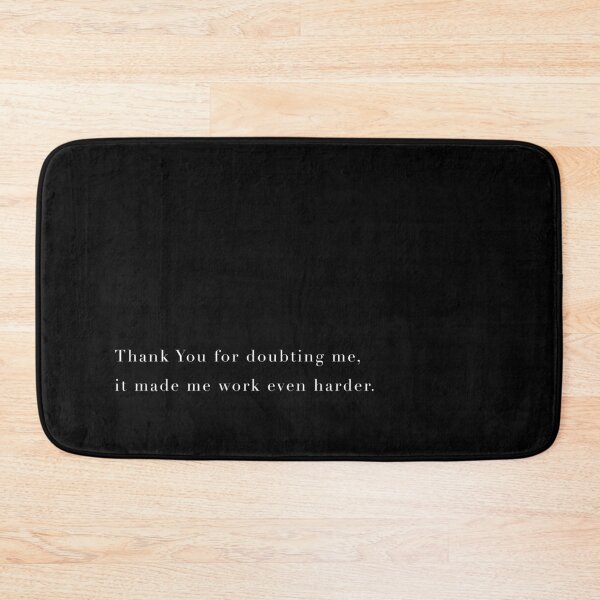 Item preview, Motivational Hustler / Entrepreneur Quote - Thank You for doubting me, it made me work even harder.  designed and sold by LaceySkies.