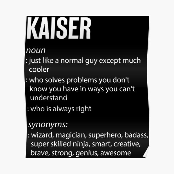 Kaiser Posters Redbubble