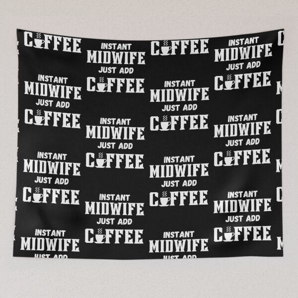 Item preview, Instant midwife, just add coffee designed and sold by ronaldsonou.