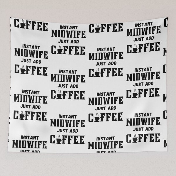 Item preview, Instant midwife, just add coffee designed and sold by ronaldsonou.