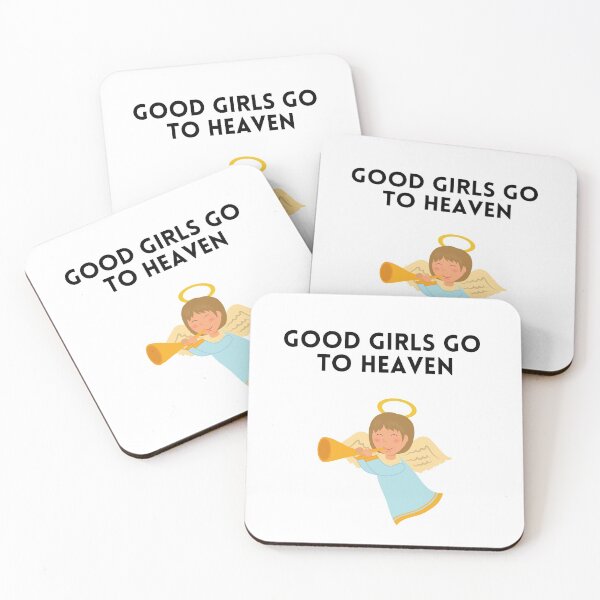 Item preview, Good Girls Go To Heaven designed and sold by Hab2.