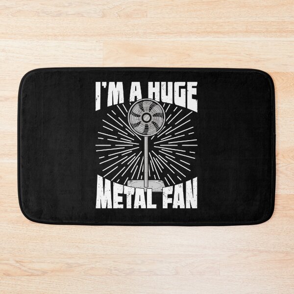 Item preview, I'm A Huge Metal Fan designed and sold by Marcid95.
