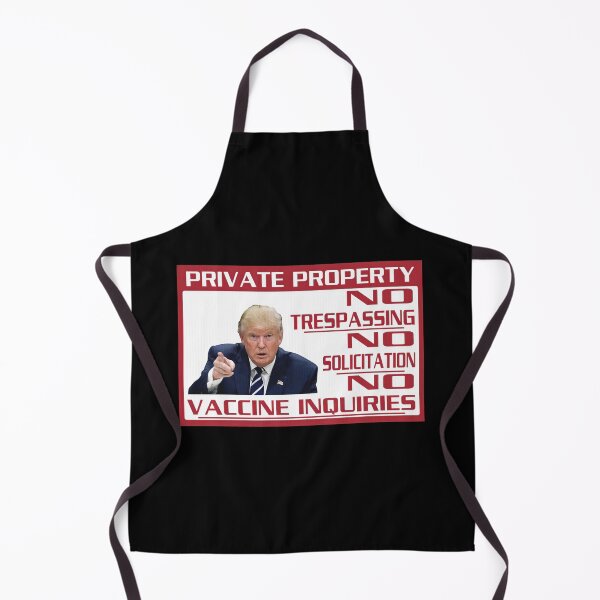 Item preview, Private Property No Trespassing No Soliciation No Vaccine Inquiries - Donald Trump designed and sold by hippololocc.