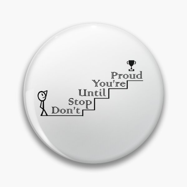 Item preview, Don't stop until you're proud. designed and sold by Dragooz.