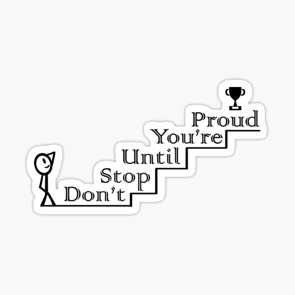 Item preview, Don't stop until you're proud. designed and sold by Dragooz.