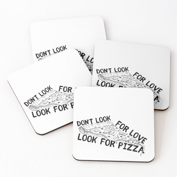 Item preview, Don't look for love look for pizza designed and sold by sunnyxvibesss.