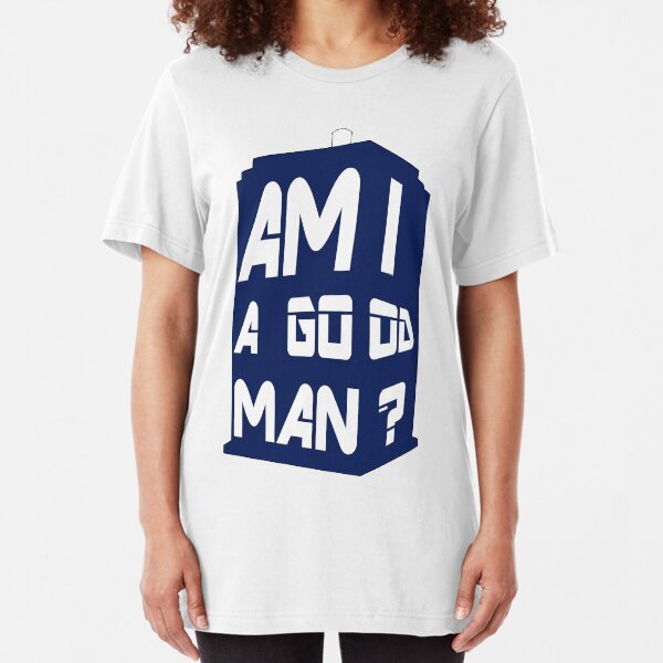 Am I A Good Man? Slim Fit T-Shirt