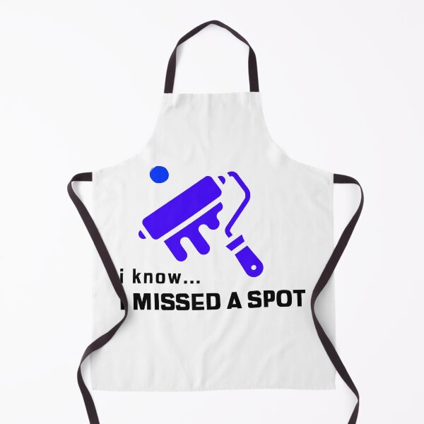 Item preview, Painter Funny Saying, I Know I Missed A Spot, You Missed A Spot, Painting designed and sold by DiscGolfTees.