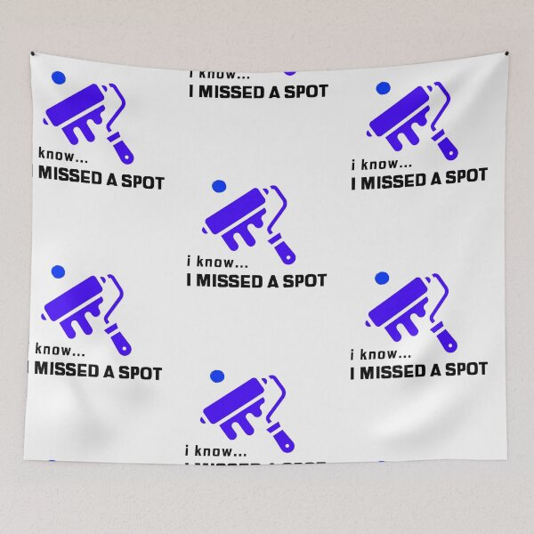 Item preview, Painter Funny Saying, I Know I Missed A Spot, You Missed A Spot, Painting designed and sold by DiscGolfTees.