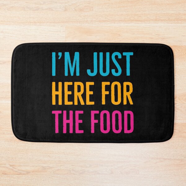 Item preview, I'm Just Here For The Food designed and sold by Suzhi.