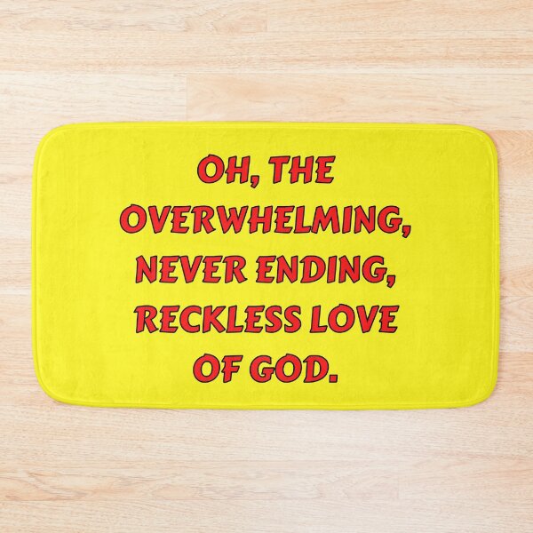 Item preview, Reckless Love Of God designed and sold by Prayingwarrior.