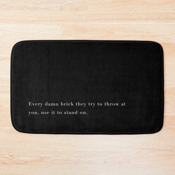 Item preview, Motivational Hustler / Entrepreneur Quote - Every damn brick they try to throw at you, use it to stand on. designed and sold by LaceySkies.