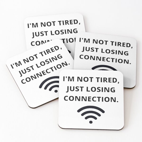 Item preview, I'm Not Tired, Just Losing Connection. designed and sold by Promo-Prints.