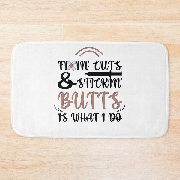Item preview, Fixin' Cuts And Stickin' Butts Is What I Do designed and sold by InkonoStore.