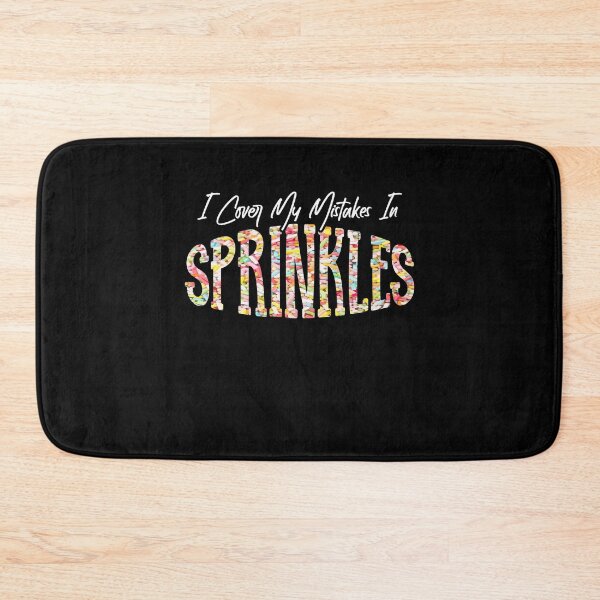 Item preview, I Cover My Mistakes In Sprinkles Baking Pastries designed and sold by Dressed For  Duty.