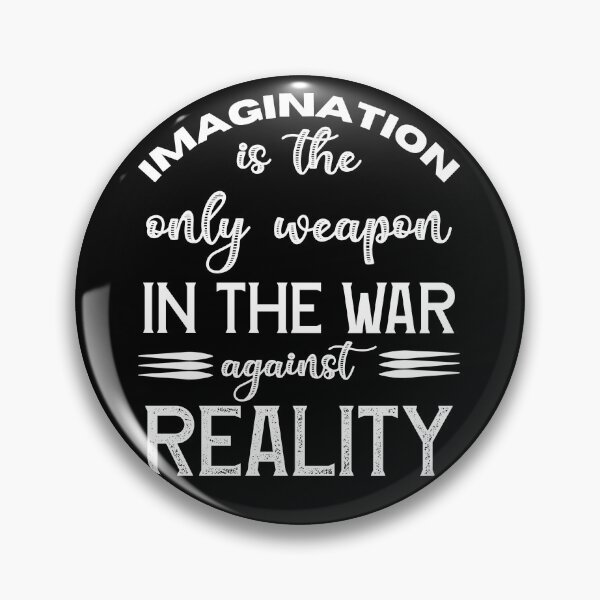Item preview, Imagination is the only weapon in the war against reality  designed and sold by 1DaisyChainLane.