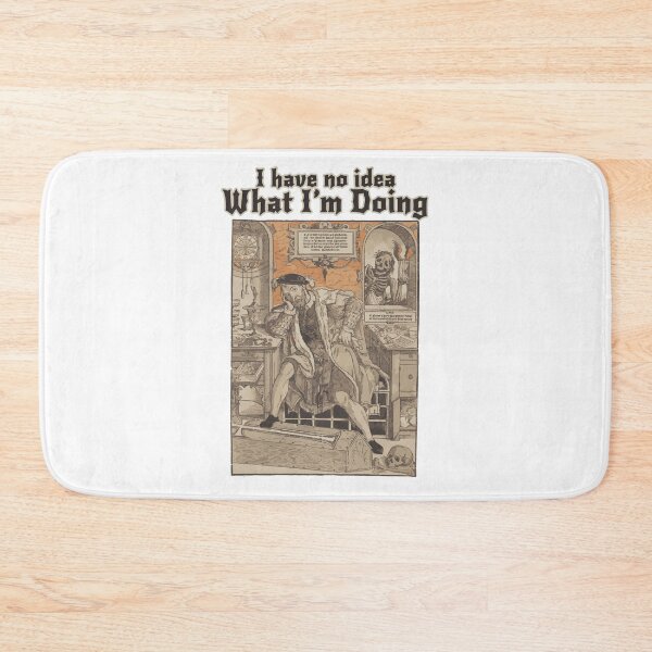 Item preview, I Have No Idea What I am Doing designed and sold by PodiShawna.