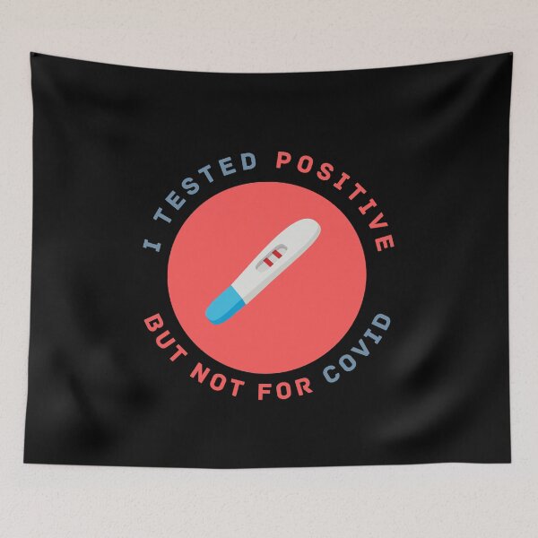 Item preview, I Tested Positive But Not For Covid Pregnancy Funny Quote designed and sold by mirzadesign.