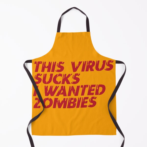 Item preview, This Virus Sucks I Wanted Zombies designed and sold by Profashionall.