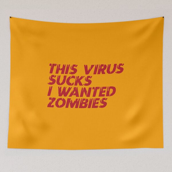Item preview, This Virus Sucks I Wanted Zombies designed and sold by Profashionall.