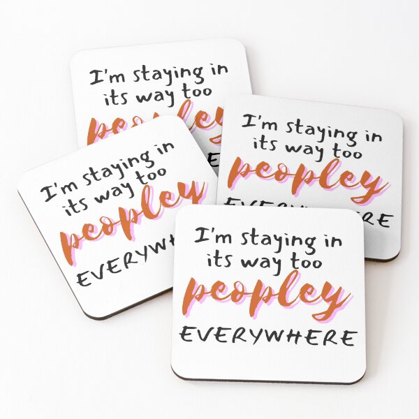 Item preview, I'm staying in its way too peopley everywhere designed and sold by FayNdesigns.
