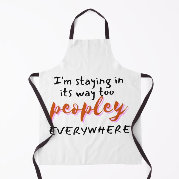 Item preview, I'm staying in its way too peopley everywhere designed and sold by FayNdesigns.