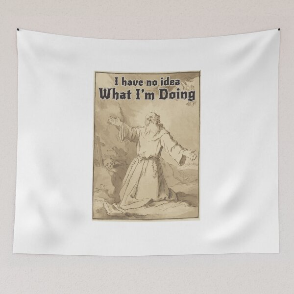 Item preview, I Have No Idea What I am Doing designed and sold by PodiShawna.