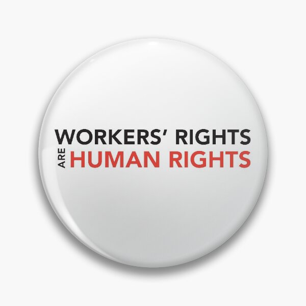 Item preview, Workers Rights are Human Rights designed and sold by RossDillon.
