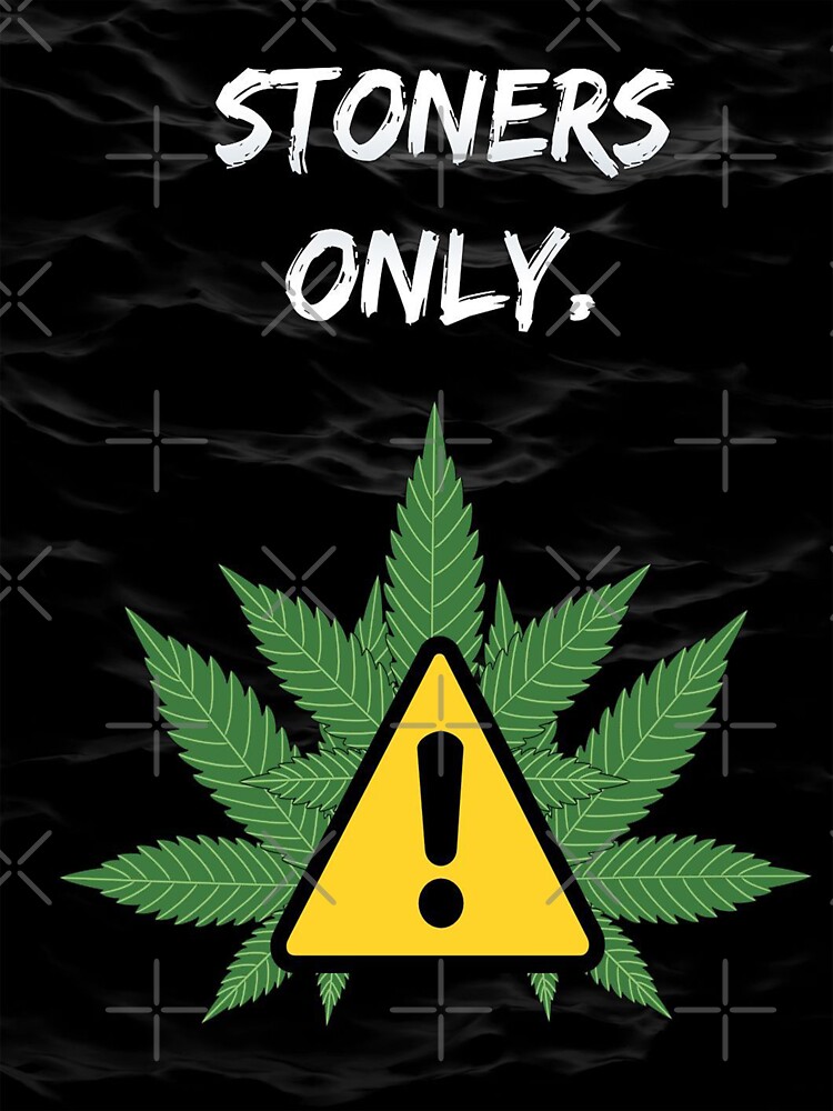 Stoners Only. | Sticker