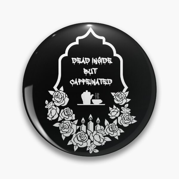 Item preview, Dead Inside But Caffeinated designed and sold by Simo200.
