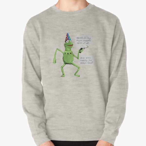 yer a wizard kermit shirt meme Pullover Sweatshirt