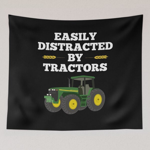 Item preview, Easily Distracted by Tractors. Original design for Farmers who live on a ranch. designed and sold by Kipcio.