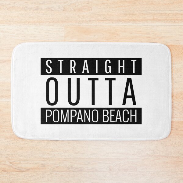 Item preview, Straight Outta Pompano Beach Florida  designed and sold by Teelogic.