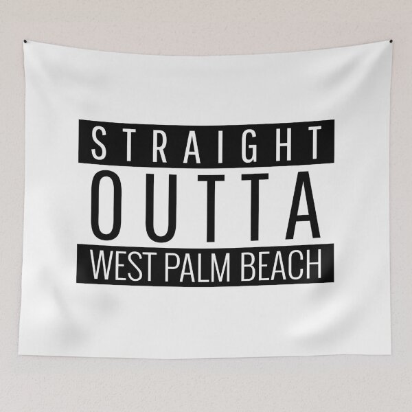 Item preview, Straight Outta West Palm Beach Florida  designed and sold by Teelogic.
